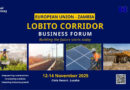 Lobito Corridor Business Forum Set to Boost Zambia-EU Trade and Investment