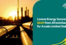 Levene Energy Secures US$64 Million Afreximbank Facility to Acquire Stake in Axxela 