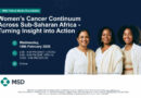 MEDIA ADVISORY : Women’s Cancer Continuum Across Sub‑Saharan Africa — Turning Insight into Action